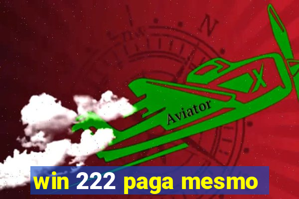 win 222 paga mesmo